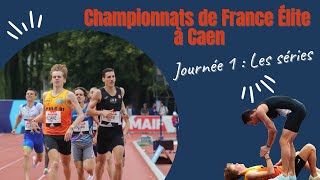 Championnats de France Élite 2022 à Caen  🏃🏻‍♂️🇫🇷 Journée 1 [upl. by Pears]