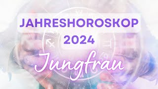 Jahreshoroskop 2024 für das Sternzeichen Jungfrau [upl. by Oiled]