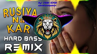 RUSIYA NA KAR Dj Remix Hard Bass  Full Vibration Mix  Dj Yogi Mahendergarh [upl. by Rap446]