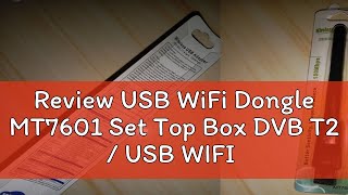 Review USB WiFi Dongle MT7601 Set Top Box DVB T2  USB WIFI PC  USB WIFI LAPTOP  WIFI Dongle Adap [upl. by Aivatnahs]