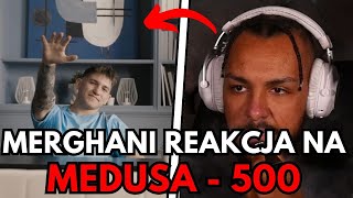 MERGHANI REAKCJA NA MEDUSA  500 [upl. by Clair589]