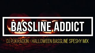 DJ PukkaDon  Halloween Bassline Speshy Mix [upl. by Knowland]