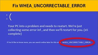 How To Fix WHEA UNCORRECTABLE ERROR BSOD In Windows [upl. by Rednasyl481]