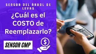 🚗 ¿Cuál es el COSTO aproximado de REEMPLAZAR un Sensor de CMP 🚗 [upl. by Yenitirb]