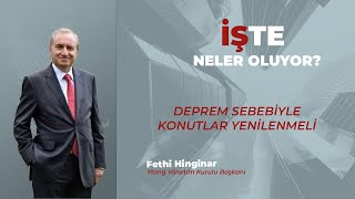 Fethi Hinginar Deprem sebebiyle konutlar yenilenmeli [upl. by Amaleta959]