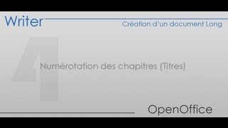 OpenOffice Writer  Partie 4  Numérotation des chapitres Titres [upl. by Doubler]