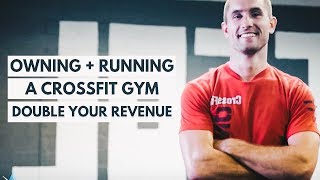 HOW TO START  RUN A SUCCESSFUL CROSSFIT GYM  Increase Revenue With Personal Training [upl. by Assile]