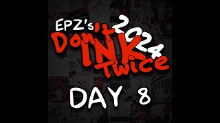 Dont Ink Twice 2024  Day 8 [upl. by Orpah]