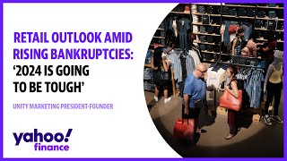 Retail outlook amid rising bankruptcies 2024 is going to be tough Unity Marketing President [upl. by Rodolph]