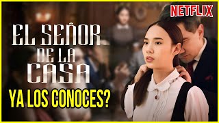 👉EL SEÑOR DE LA CASA reparto completo ¿QUIEN ES QUIEN DE LA SERIE QUE ES TOP en NETFLIX 😱😍 [upl. by Gnol]