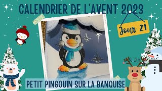 Jour 21  Petit Pingouin sur la banquise [upl. by Auqinehs]