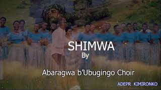 Shimwa by Abaragwa choir Adepr Kimironko [upl. by Ardnuassac845]