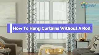 How To Hang Curtains Without A Rod  5 Alternative And Easy Ideas [upl. by Nalani402]