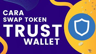 CARA SWAP TOKEN DI TRUST WALLET ATAU CARA TUKAR COIN DI TRUST WALLET [upl. by Dole]