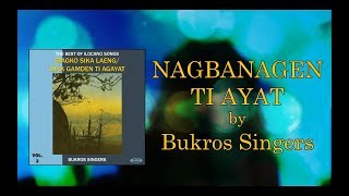 NAGBANAGEN TI AYAT  Bukros Singers Lyrics Video [upl. by Aivalf]