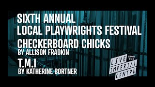 Sixth Annual Local Playwrights Festival Checkerboard Chicks amp TMI [upl. by Mareah]