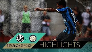 LUGANO 12 INTER  Highlights  INTER PRESEASON 201920 [upl. by Servetnick]