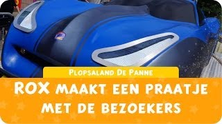 Plopsaland De Panne  ROX maakt praatje met bezoekers [upl. by Triplett]