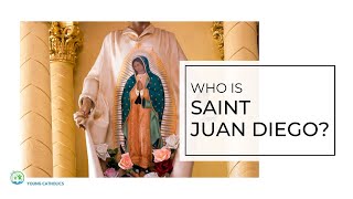 Who Is St Juan Diego [upl. by Ardnad]