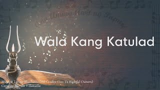 Wala Kang Katulad  Tagalog Worship Song with Lyric  Communion Song  Ang Aming Awit ng Papuri  44 [upl. by Mich]