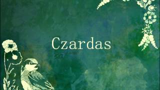 Czardas （チャルダーシュ） [upl. by Cudlip587]