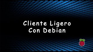 Configuración de servidor debian con clientes ligeros y raspberry pi 1 [upl. by Poucher898]