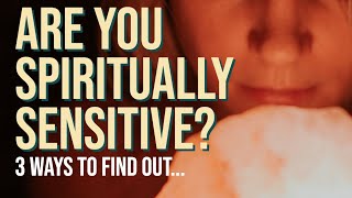 Are You Spiritually Sensitive Heres How You Can Tell  Sarah Hall [upl. by Ahsoem]