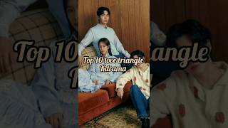 Top 10 love triangle kdrama😍😘🥵 song ytshorts trending netflix movie fypシ゚viral funny fyp fy [upl. by Liddle474]