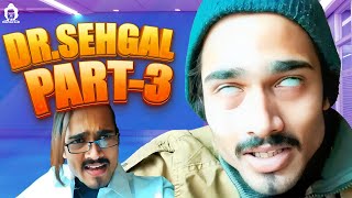 BB Ki Vines  Dr Sehgal Part 3 [upl. by Orravan]