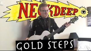 Neck Deep  Gold Steps Guitar Cover [upl. by Ennairej]