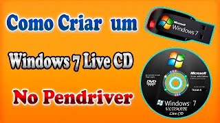 Como criar um Live Cd do Windows 7 e colocar no pendriver [upl. by Lletnwahs]