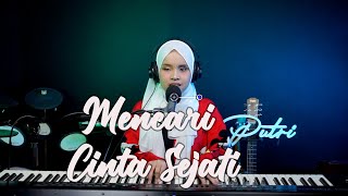 Mencari Cinta Sejati  Cakra Khan  Putri Ariani Cover [upl. by Flin]