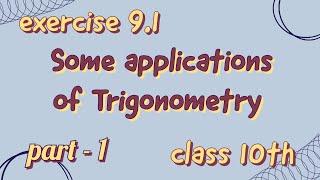 Some applications of trigonometry  exercise 91 part  1 class 10th Maths [upl. by Mommy]