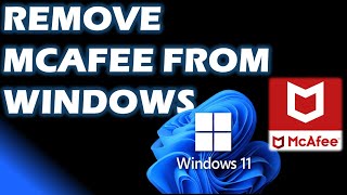 How to Remove McAfee Software From Windows 11 and Windows 10 [upl. by Lunneta]