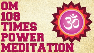 OM CHANTING 108 TIMES  CHANT ALONG FOR POWERFUL MEDITATION EXPERIENCE [upl. by Yenettirb]