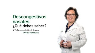 Descongestivos nasales ¿Qué debes saber  Tu Farmacéutico Informa ORL [upl. by Ecadnak]