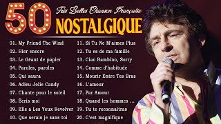 Les Meilleures Chansons Françaises  Nostalgique Meilleures Chanson Des Années 60 70 Et 80 90 [upl. by Mchenry835]