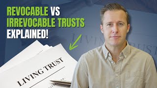 Revocable vs Irrevocable Trusts Which is Right for Your Estate Planning [upl. by Eelsew]