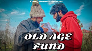 Old Age Fund  Funny and Emotional Waris wani [upl. by Nosyerg]