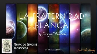 La Fraternidad Blanca  La Jerarquía Planetaria [upl. by O'Driscoll688]