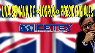 —AGENDA— LOS «LOGROS» DE PETRO EN MENOS DE UNA SEMANAVISA PARA EL REINO UNIDO Y CRISIS EN EL ICETEX [upl. by Meadow438]