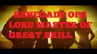 Achievement Guides  Renegade Ops Part II  Lord Master of Great Skill [upl. by Aitat]