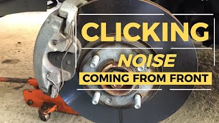 CLICKING NOISE from Front Wheel when Driving [upl. by Stonwin]