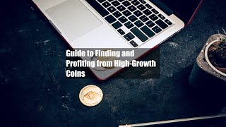 Guide to Finding and Profiting from HighGrowth Coins [upl. by Aisnetroh]