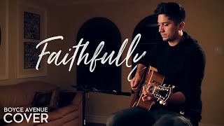 Faithfully  Journey Boyce Avenue acoustic cover on Spotify amp Apple [upl. by Erdnaid]