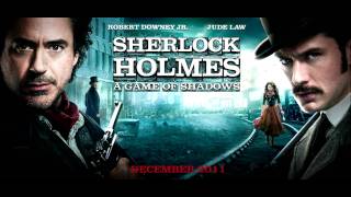 Sherlock Holmes A Game of Shadows 2011 COMPILATION OST [upl. by Elpmid]