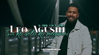 Leo Agushi amp Ork Coca Cola  Sa ko delo ko megdani Official Video 6K [upl. by Argent202]