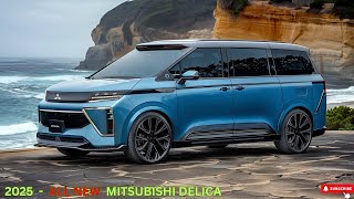 2025 AllNew Mitsubishi Delica The Best Family MPV of All Time [upl. by Haliehs300]