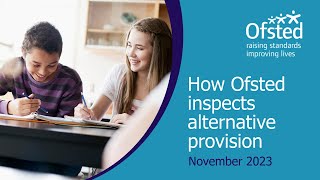 How Ofsted inspects alternative provision  Ofsted webinar for schools [upl. by Vola]