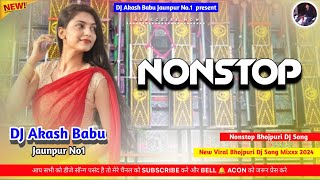 Nonstop Bhojpuri Dj Song  Hard Bass Vibration Mix  Dj remix bhojpuri  DJ Akash Babu Jaunpur no1 [upl. by Enaira]